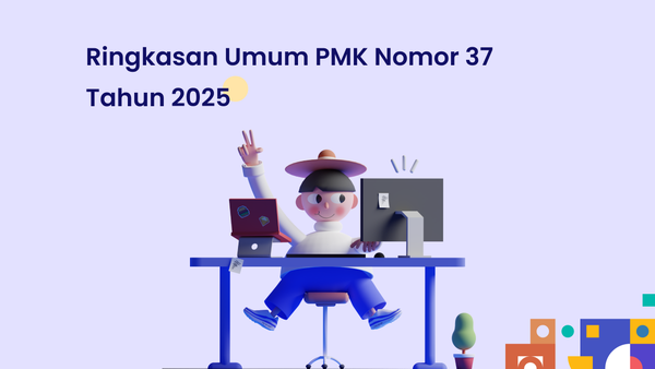 Ringkasan Umum PMK Nomor 37 Tahun 2025